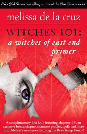 [The Beauchamp Family 01] • Witches 101 · A Witches of East End Primer